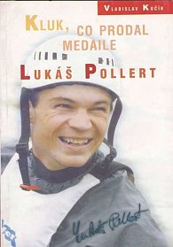 Lukáš Pollert - Kluk, co prodal medaile