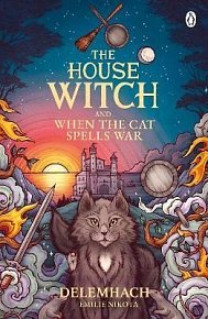 The House Witch and When The Cat Spells War: The perfect cosy fantasy romance for lovers of heartwarming stories