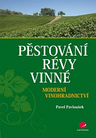 Pěstování révy vinné - Moderní vinohradnictví, 1.  vydání