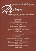 Album pozdně středověkého písma - svazek IX. Západní Čechy. Svazek IX. Kniha pamětní města Velhartic 1397–1720. Kniha pamětní města Kolínce 1409–1724. Rejstřík městských počtů města Sušice 1464–1648.