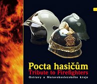 Pocta hasičům Ostravy a Moravskoslezského kraje