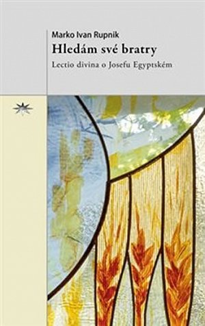 Hledám své bratry - Lectio divina o Josefu Egyptském