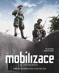 Mobilizace ve fotografii - Armáda a stráž obrany státu v letech 1938-1939, 2.  vydání