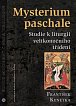 Mysterium paschale - Studie k liturgii velikonočního třídení