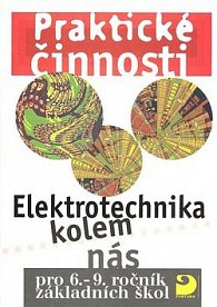 Praktické činnosti Elektrotechnika kolem nás