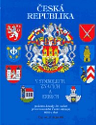 Česká republika v symbolech, znacích a..