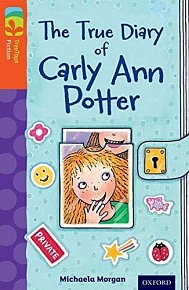 Oxford Reading Tree TreeTops Fiction 13 More Pack B The True Diary of Carly Ann Potter