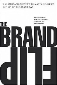 The Brand Flip : Why customers now run companies and how to profit from it