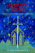 Barva krve - Příběh o lásce, zradě, zločinu a odpuštění