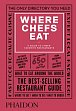 Where Chefs Eat: A Guide to Chefs' Favorite Restaurants (Third Edition)