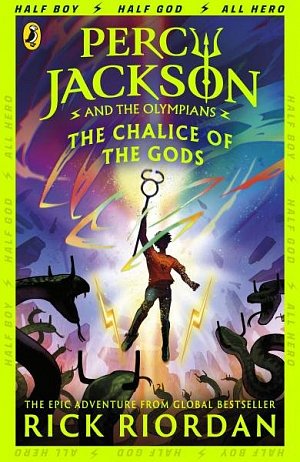 Percy Jackson and the Olympians 6: The Chalice of the Gods: (A BRAND NEW PERCY JACKSON ADVENTURE), 1.  vydání