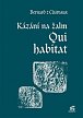 Kázání na žalm Qui habitat