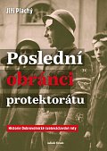 Poslední obránci protektorátu - Historie Dobrovolnické svatováclavské roty
