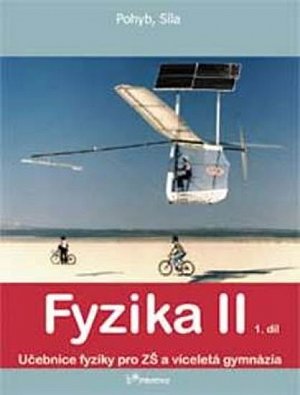 Fyzika II - 1.díl - Pohyb, síla