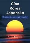 Čína, Korea, Japonsko - Země podobné, avšak rozdílné