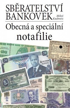 Sběratelství bankovek. Obecná a speciální notafilie