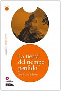 La tierra del tiempo perdido (Leer En Espanol Nivel 4)