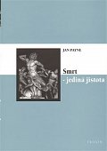 Smrt jediná jistota - Apoteóza skepse