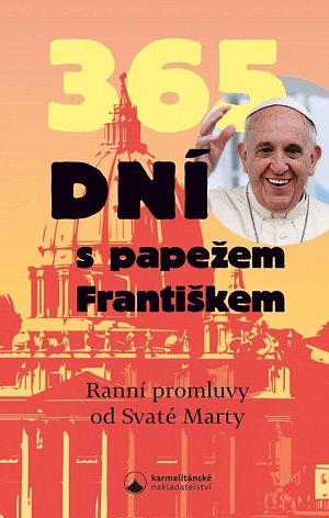 365 dní s papežem Františkem - Ranní promluvy od Svaté Marty, 3.  vydání