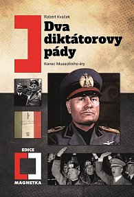 Dva diktátorovy pády - Konec Mussoliniho éry