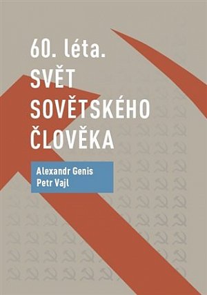 60. léta - Svět sovětského člověka