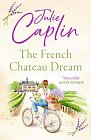 The French Chateau Dream (Romantic Escapes, Book 10)