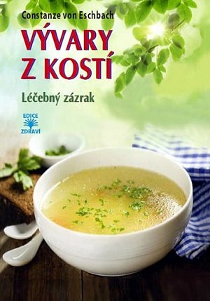 Vývary z kostí - Léčebný zázrak