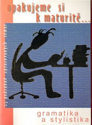 Gramatika a stylistika - Opakujeme se k maturitě...
