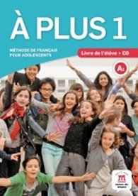 A plus! 1 (A1) – Livre de l´éleve + CD