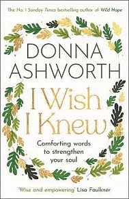 I Wish I Knew: Words to comfort and strengthen your soul