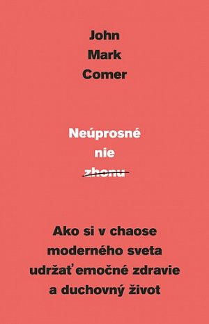 Neúprosné nie zhonu