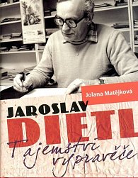 Jaroslav Dietl - Tajemství vypravěče