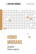 Homo migrans: Globální historie migrace