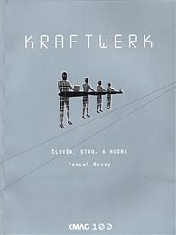Kraftwerk - Člověk, stroj a hudba: XMAG 100