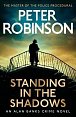 Standing in the Shadows: The last novel in the number one bestselling Alan Banks crime series