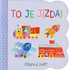 Objevuj svět - To je jízda!