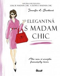 Elegantná s madam Chic - Ako som si osvojila francúzsky šarm (slovensky)