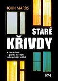 Staré křivdy - V tomto domě je pravda mnohem nebezpečnější než lež