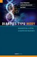 Diabetes typu MODY - Diagnostika a léčba u dospělých pacientů