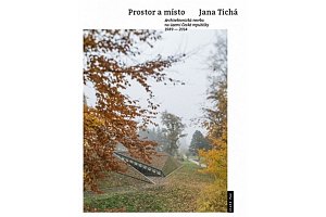 Prostor a místo - Architektonická tvorba na území České republiky 1989-2014
