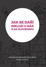 Jak se daří inkluzi u nás a na Slovensku? - Pohled do konkrétních základních škol