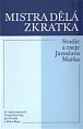 Mistra dělá zkratka - Studie a eseje Jaroslava Marka