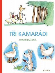 Tři kamarádi