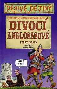 Děsivé dějiny - Divocí Anglosasové - 3. vydání