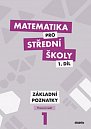 Matematika pro SŠ 1.díl - Pracovní sešit / Základní poznatky