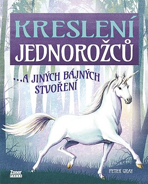 Kreslení jednorožců…a jiných bájných stvoření