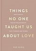 Things No One Taught Us About Love (The Good Vibes trilogy): How to Build Healthy Relationships with Yourself and Others