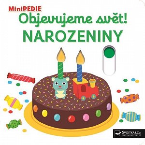 MiniPEDIE Objevujeme svět! Narozeniny