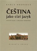 Čeština jako cizí jazyk - Vstupní kurs a základní gramatika
