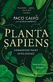 Planta Sapiens: Unmasking Plant Intelligence